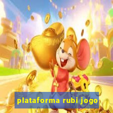 plataforma rubi jogo